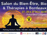 Salon du Bien Etre Bio & Thérapies Bordeaux. Du 27 au 29 novembre 2020 à Bordeaux. Gironde.  13H00